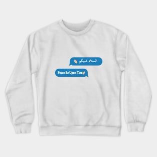 the Greeting of Islam - Imessage - Text Bubble - Text Message - Salaam Alaikum Crewneck Sweatshirt